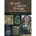 Art and Cultural Heritage: Law, Policy and Practice