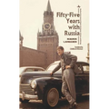 Fifty-Five Years with Russia