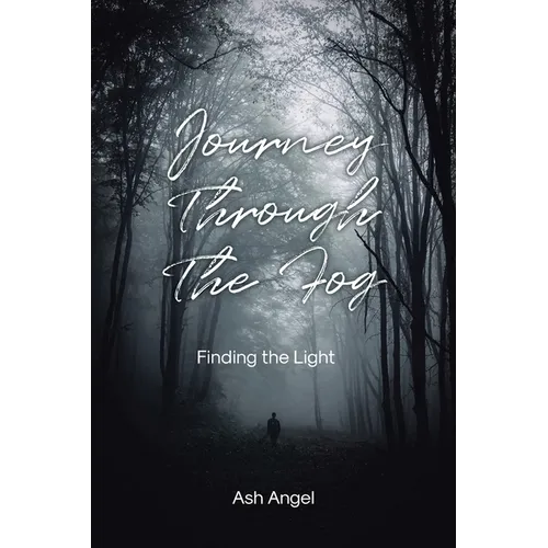 Journey Through the Fog: Finding the Light