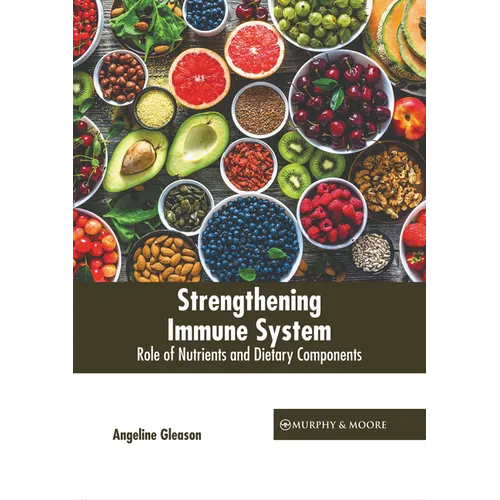 Strengthening Immune System: Role of Nutrients and Dietary Components