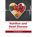 Nutrition and Heart Disease: An Integrated Approach