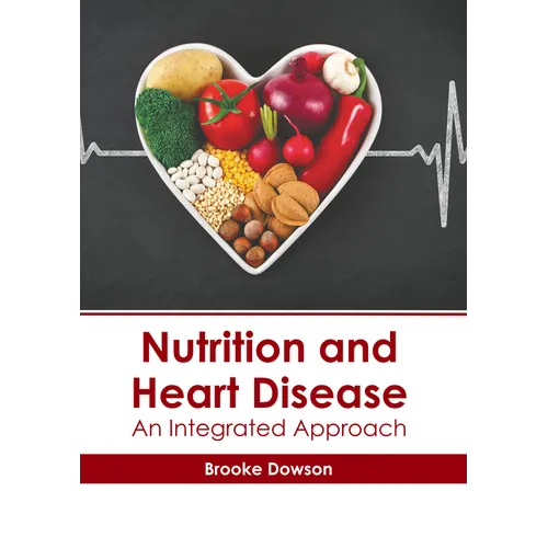 Nutrition and Heart Disease: An Integrated Approach