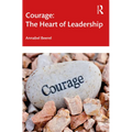 Courage: The Heart of Leadership