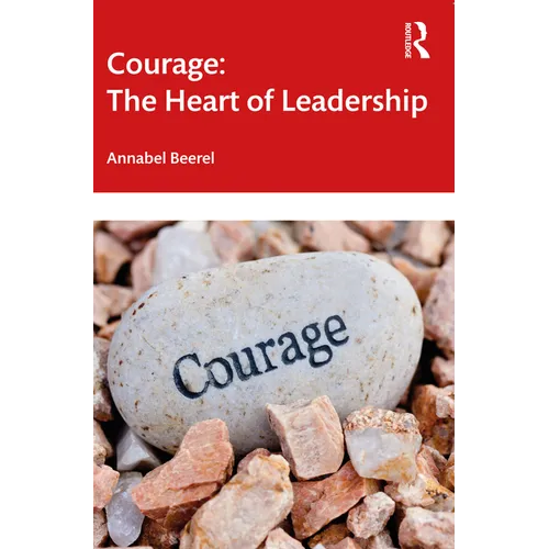 Courage: The Heart of Leadership