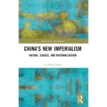 China's New Imperialism: Nature, Causes, and Rationalization