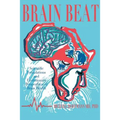 Brain Beat: Scientific Foundations and Evolutionary Perspectives of Brain Health