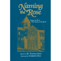 Naming the Rose: Essays on Eco's 'The Name of the Rose'