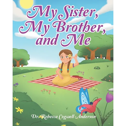 My Sister, My Brother, and Me