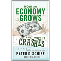 How an Economy Grows and Why It Crashes