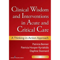 Clinical Wisdom and Interventions in Acute and Critical Care: A Thinking-in-Action Approach