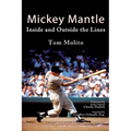 Mickey Mantle: Inside and Outside the Lines