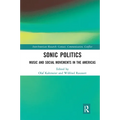 Sonic Politics: Music and Social Movements in the Americas