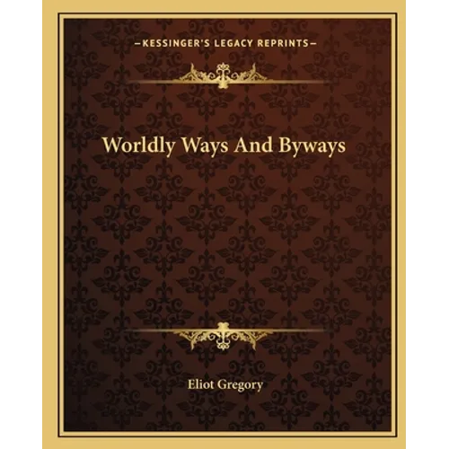 Worldly Ways And Byways