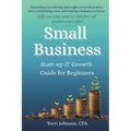 Small Business Startup & Growth Guide for Beginners