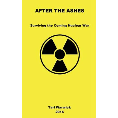 After The Ashes: Surviving The Coming Nuclear War