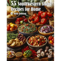 55 Southwestern States Recipes for Home