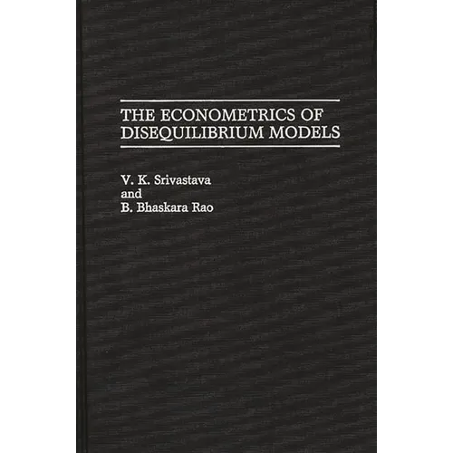 The Econometrics of Disequilibrium Models