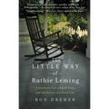 The Little Way of Ruthie Leming: A Southern Girl, a Small Town, and the Secret of a Good Life
