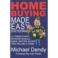 Home Buying Made Easy For Veterans: 10 Things Every Veteran Should Know Before Buying and Selling a Home