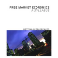 Free Market Economics: A Syllabus