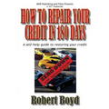 How To Repair Your Credit in 180 Days: A Self-Help Guide to Restoring Your Credit