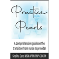Practice Pearls: A comprehensive guide on the transition from nurse to provider