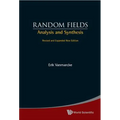 Random Fields: Analysis and Synthesis (Revised and Expanded New Edition)