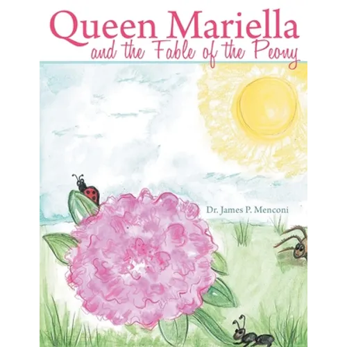 Queen Mariella and the Fable of the Peony