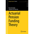 Actuarial Pension Funding Theory