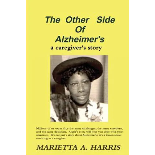 The Other Side of Alzheimer's, a caregiver's story
