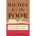 Riches for the Poor: The Clemente Course in the Humanities