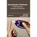 Encyclopedia of Diabetes: Volume 15 (Understanding Gestational Diabetes)