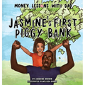 Money Lessons with Dad: Jasmine's First Piggy Bank