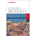 Livable Proximity: Ideas for the City that Cares
