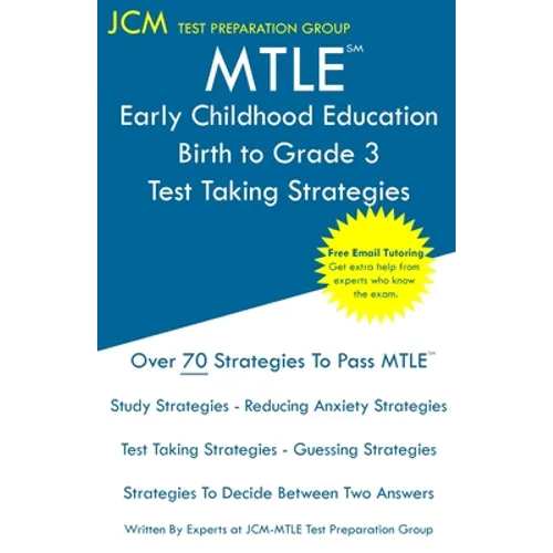 MTLE Early Childhood Education Birth to Grade 3 - Test Taking Strategies