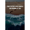 Face to Face with Angels and Demons at Sea