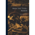 Man the Tool-maker