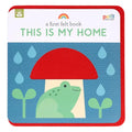A First Felt Book: This Is My Home