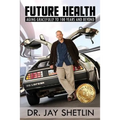 Future Health: Solving the Health and Wealth Conundrum