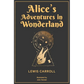 Alice's Adventures in Wonderland: 1865 Classic Edition with Original Illustrations
