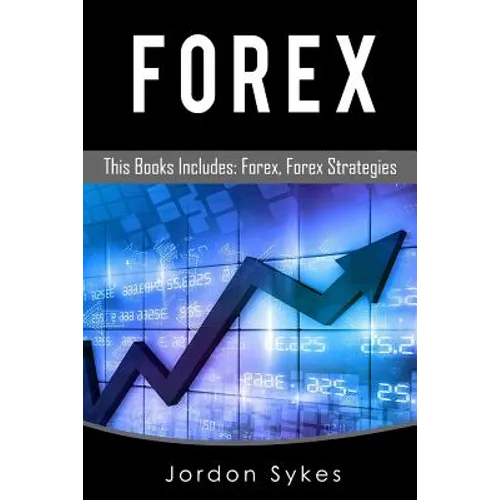 Forex: This Books Includes: Forex, Forex Strategies