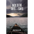 Back to the Trees and Caves
