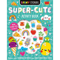 Shiny Stickers Super-Cute Activity Book