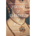 Young and Damned and Fair