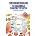 Engineering Microbial Metabolism for Chemical Synthesis