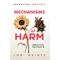 Mechnisms of Harm: Medicine in the Time of Covid-19