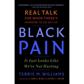 Black Pain: It Just Looks Like We're Not Hurting