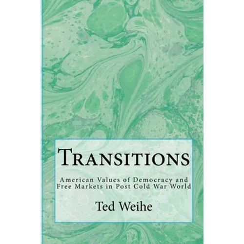 Transitions: American Values in the Post-Cold War World
