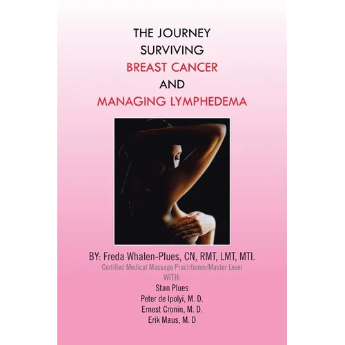 The Journey Surviving Breast Cancer and Managing Lymphedema