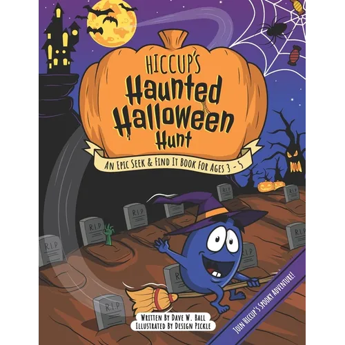 Hiccup's Haunted Halloween Hunt: An Epic Seek & Find It Book For Ages 3 - 5